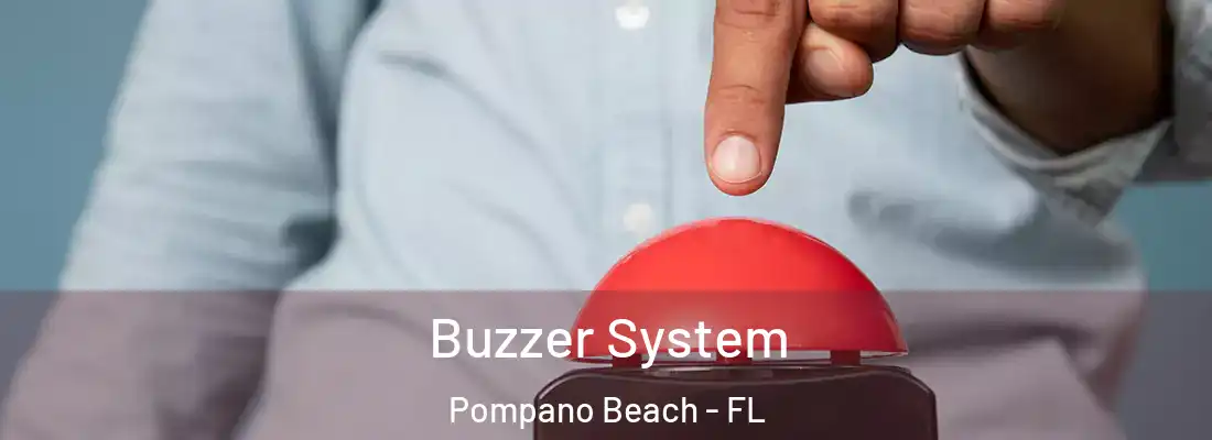  Buzzer System Pompano Beach - FL