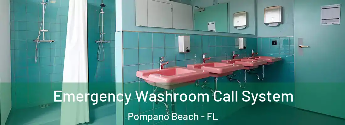  Emergency Washroom Call System Pompano Beach - FL