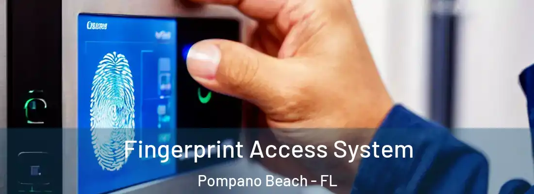  Fingerprint Access System Pompano Beach - FL