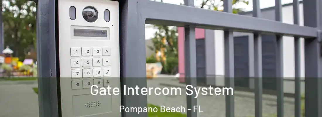 Gate Intercom System Pompano Beach - FL