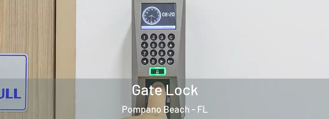  Gate Lock Pompano Beach - FL