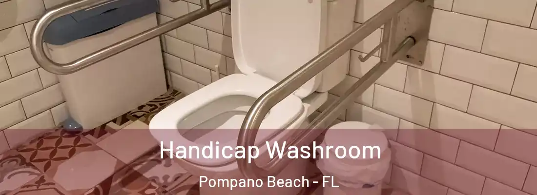  Handicap Washroom Pompano Beach - FL
