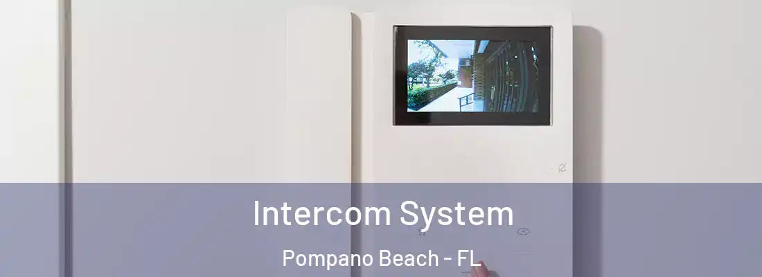  Intercom System Pompano Beach - FL