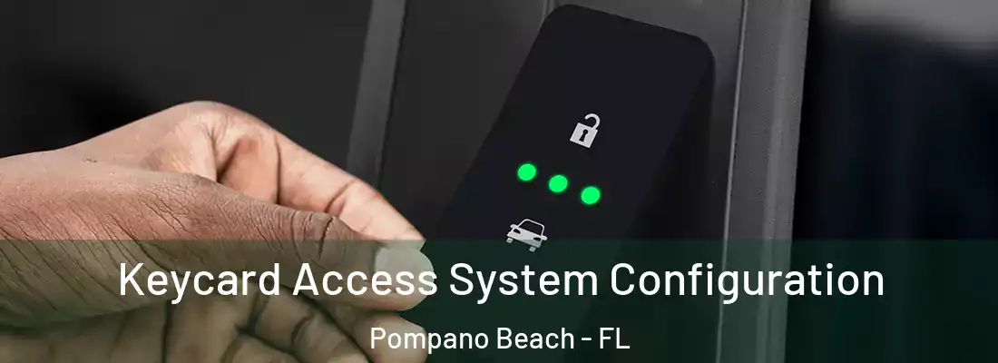  Keycard Access System Configuration Pompano Beach - FL