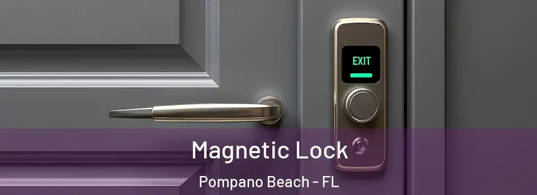  Magnetic Lock Pompano Beach - FL