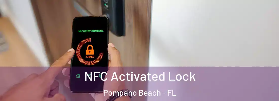  NFC Activated Lock Pompano Beach - FL