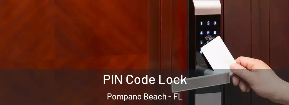  PIN Code Lock Pompano Beach - FL