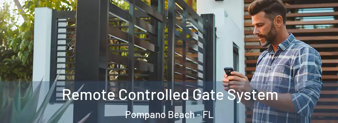 Remote Controlled Gate System Pompano Beach - FL