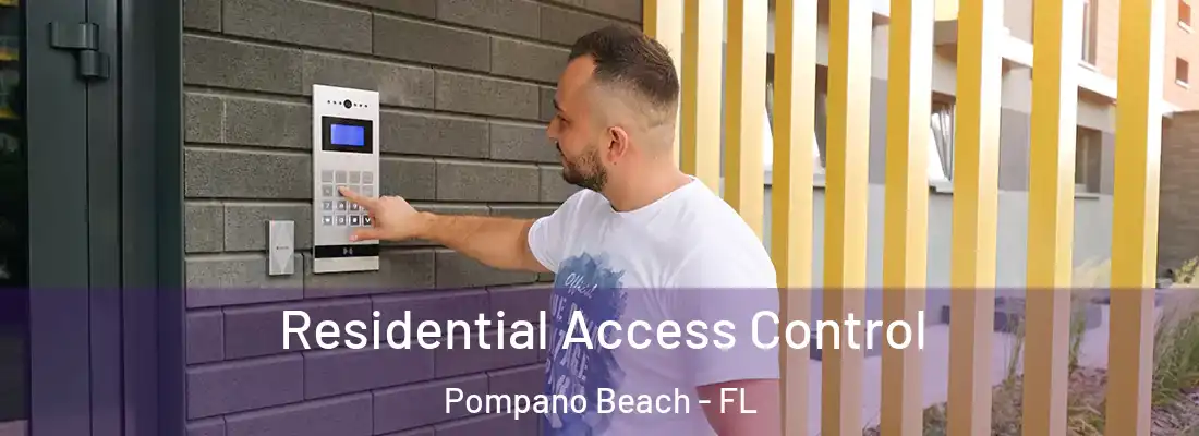  Residential Access Control Pompano Beach - FL