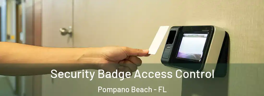  Security Badge Access Control Pompano Beach - FL
