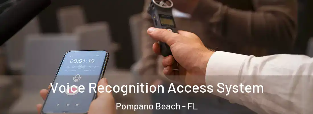  Voice Recognition Access System Pompano Beach - FL