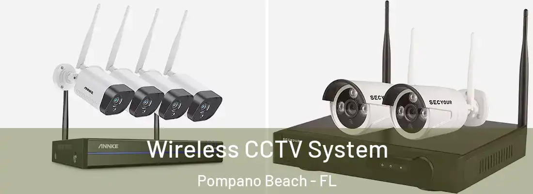  Wireless CCTV System Pompano Beach - FL